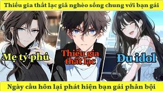 Thiếu gia thất lạc giả nghèo sống chung với bạn gái, Ngày cầu hôn lại phát hiện bạn gái phản bội !!
