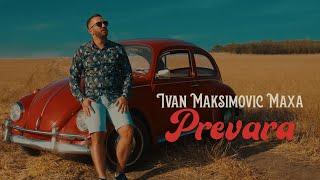 Ivan Maksimovic Maxa   - Prevara (Official Video)