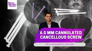 6.5mm Cannulated Cancellous Screws Related Instruments & Uses