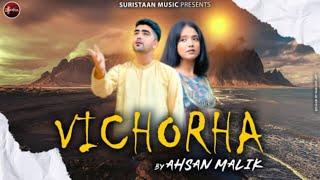 Vichora | Official Video | Ahsan Malik | New Punjabi Song | Latest Song | Pakistani Song | Suristaan