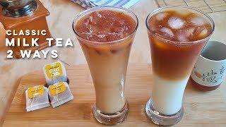 DIY Milk Tea at Home | Easy Classic Milk Tea 2 Ways | Make Your Own Milk Tea