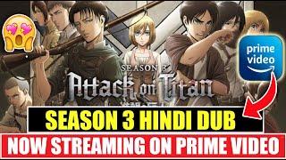 Attack On Titan Season 3 Hindi Dub All Episodes NOW Streaming On PRIME VIDEO | Fact Theories