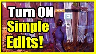 How to Turn On Simple Edit & Use New Fortnite Setting (Easy Tutorial)