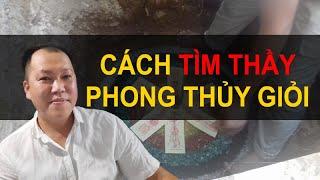 TÌM THẦY PHONG THỦY GIỎI Ở ĐÂU ?