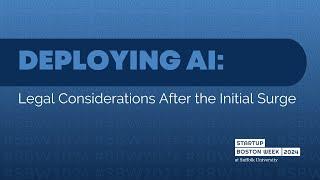 Deploying AI: Legal Considerations After the Initial Surge