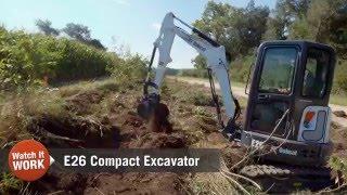 Watch It Work: Bobcat E26 Compact Excavator