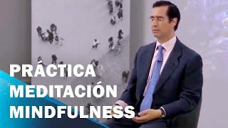 Meditación Mindfulness | Mario Alonso Puig