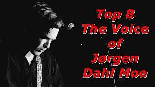 Top 8 - The Voice of Jørgen Dahl Moe