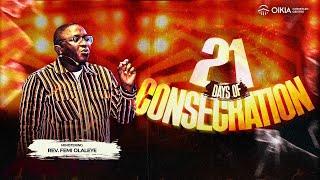 21 DAYS OF CONSECRATION  | DAY SIX | EVENING SESSION | JAN 11TH, 2025 | OIKIA CHRISTIAN CENTRE