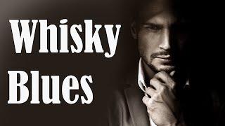 Whiskey Blues Music - Best of Modern Electric Blues Music to Relax