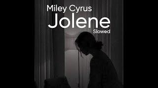 Miley Cyrus - Jolene (SLOWED) "The Backyard Sessions"