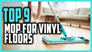 Top 9 Best Mop For Vinyl Floors in 2024 [ Perfect for Wet and Dust Mopping For Vinyl Floors ]