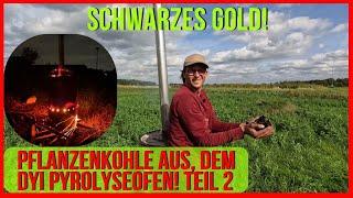 Pflanzenkohle aus dem DIY Pyrolyseofen, Herausforderungen und Lösungen. Teil 2