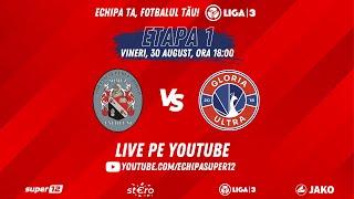 Șomuz Fălticeni - Gloria Ultra: Live #liga3 (Seria 1), etapa #1 » Start de sezon