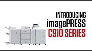 Introducing the Canon imagePRESS C910 Series