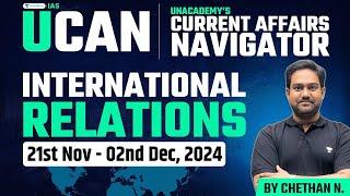 [UCAN] Complete International Relations based Current Affairs for UPSC 2025 | Novr’24 - P1 | Chethan