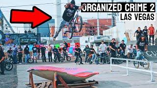 ORGANIZED CRIME 2 LAS VEGAS BMX JAM!