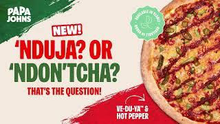 NEW spicy 'Nduja range | Papa Johns