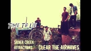 Silver Creek Attractions - "Time To Lie"