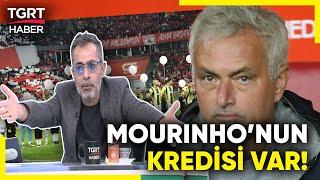 Ahmet Ercanlar'dan Mourinho Açıklaması: Fenerbahçe Algılara Gelmemeli, Mourinho'nun Kredisi Var!