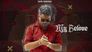 MY BELOVE - ZAYN SIDDIQUI - #HARDCHOICES - OFFICIAL MUSIC VIDEO 2024