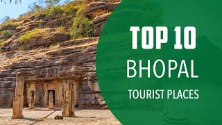 Top 10 Best Tourist Places to Visit in Bhopal | India - English