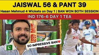 JAISWAL 56 Saved INDIA  | IND 176-6 Tea | HASAN 4 Wickets | IND vs BAN 1st test Pakistan Reaction