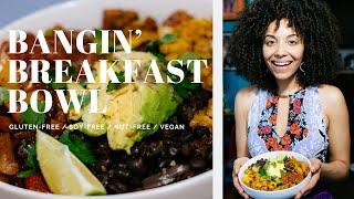 Bangin’ Breakfast Bowl Vegan Recipe - The Colorful Home Cooking Show with Gabrielle Reyes