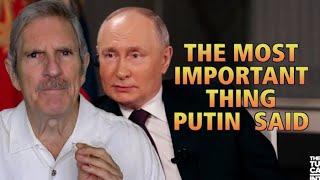 The Most Important Thing Putin Said To Tucker Carlson