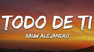 Rauw Alejandro - Todo de Ti (Letra/Lyrics)