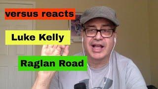 Canadian Reaction to Luke Kelly, Raglan Road,reaction video,Dubliners