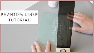 Phantom Liner Tutorial