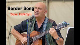 Border Song © Dave Eldergill 2022