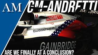 COULD THE ANDRETTI SAGA FINALLY BE OVER? (YES!) Opinions on GM's Acceptance into Formula One