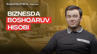 Biznesda Boshqaruv Hisobi | Raqamizatsiya Podcast