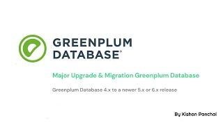 Greenplum Database Major Upgrade Procedure Demo 4.x to 5.x to 6.x