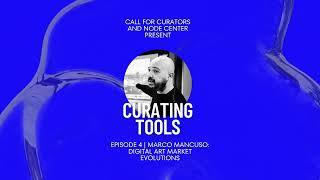 Digital Art Market Evolutions with Marco Mancuso | Curating Tools podcast