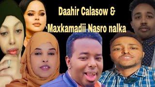 Daahir Calasow 2024 & Maxkamadii Nasro nalka Qaybtii Kobaad.