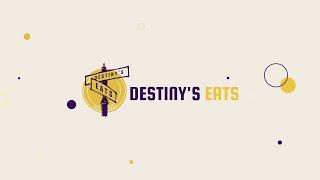 Destiny's Eats Intro Video