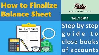 Balance Sheet and Profit and Loss Account Finalization from Tally ERP 9