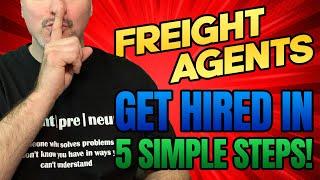 How to Get Hired as a Freight Agent in 5 Simple Steps! [FREE DOWNLOAD]