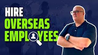 How to SUCCESSFULLY Hire OVERSEAS EMPLOYEES | John Smulo