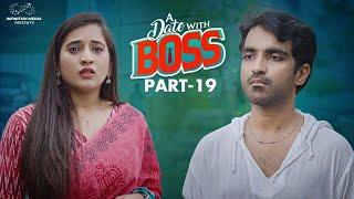 A date with Boss || Part - 19 || Ravi Siva Teja || Viraajitha || Infinitum Media