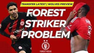 NOTTINGHAM FOREST STRIKER SEARCH AND TAIWO AWONIYI'S FUTURE | WOLVES PREVIEW