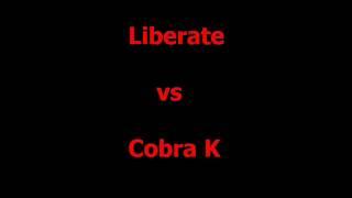 Liberate P  vs  Cobra K