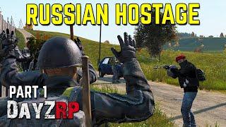 Russian Military Hostage (DayZ Standalone) DayZRP Part 1 - SixMacs