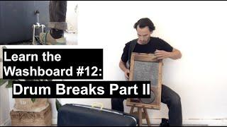 Learn the Washboard 12: Drum Breaks Part II