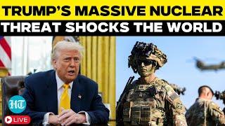 LIVE: 'World War 3 In...': Trump Issues STUNNING Nuclear Warning to Europe & Middle East | US News