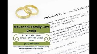 Protecting Your Interests Through Premarital Agreements by Paul McConnell