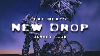 NEW DROP (Jersey Club) [@fazobeats ]